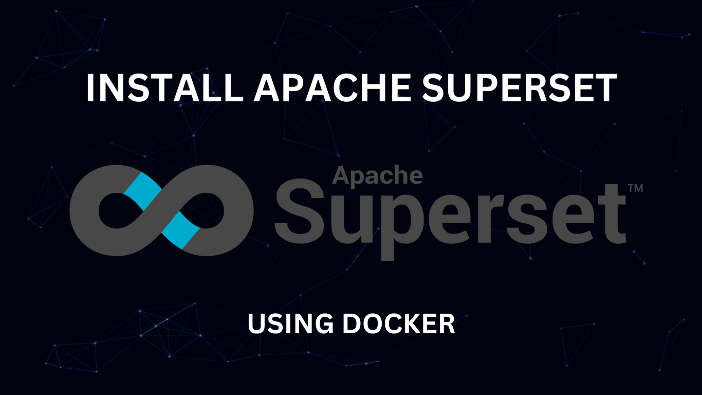 Install Apache Superset on Docker